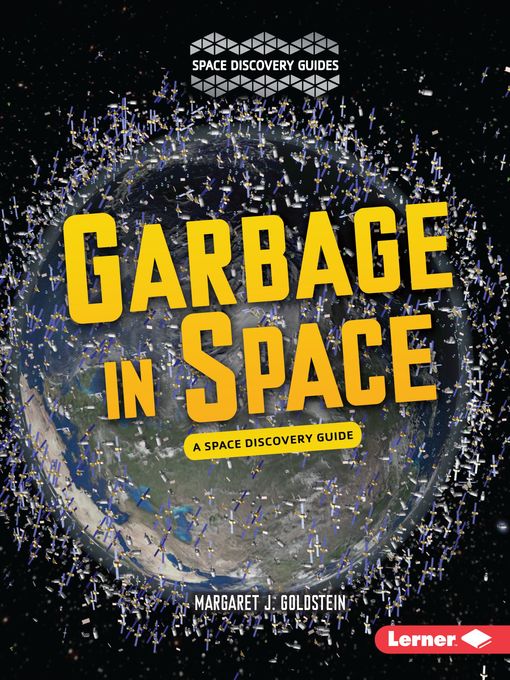 Title details for Garbage in Space by Margaret J. Goldstein - Available